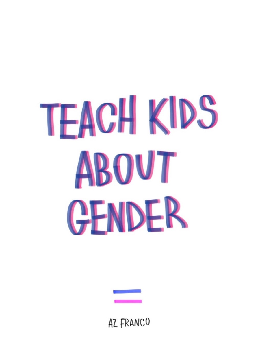 Teach kids about gender!